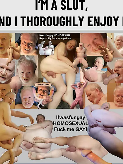 Itwasfungay HOMOSEXUAL - Fuck me GAY!