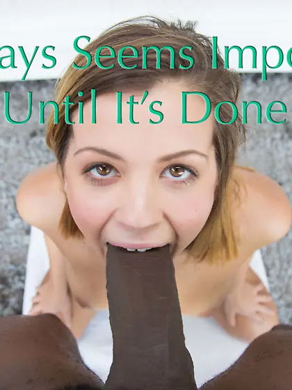 It always seems impossible until it's done