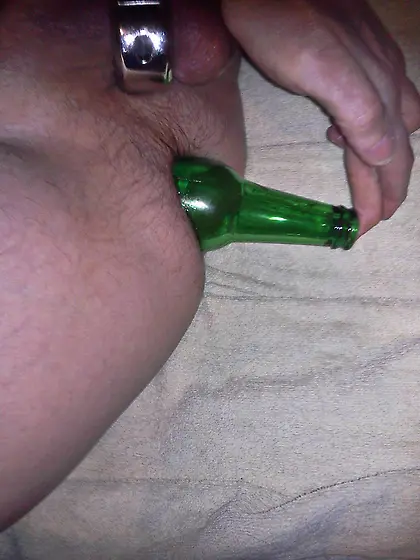 Beer bottle up my ass