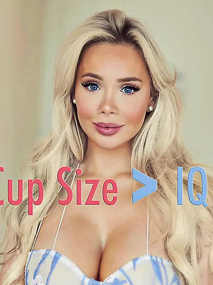When your cup size is bigger than your IQ